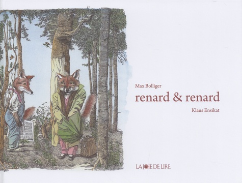 Max Bolliger et Klaus Ensikat - Renard & Renard.
