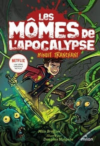 Max Brallier - Les mômes de l'apocalypse, Tome 05 - Minuit tranchant.