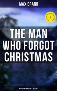 The Man Who Forgot Christmas (Musaicum Christmas Specials)