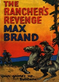 Max Brand - The Rancher's Revenge.