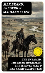 The Untamed, The Night Horseman, The Seventh Man &amp; Dan Barry's Daughter