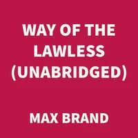 Way of the Lawless (UNABRIDGED)