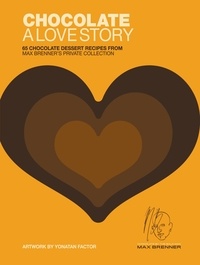 Max Brenner - Chocolate A Love Story /anglais.