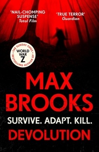 Max Brooks - Devolution - From the bestselling author of World War Z.
