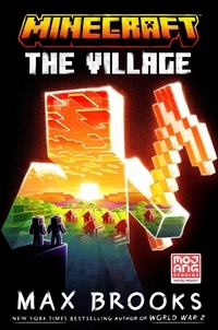 Max Brooks - Minecraft: The Village.