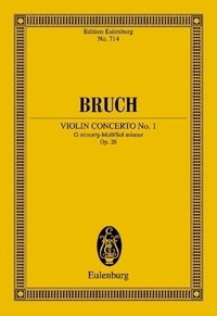 Max Bruch - Eulenburg Miniature Scores  : Concert No. 1 Sol mineur - op. 26. violin and orchestra. Partition d'étude..