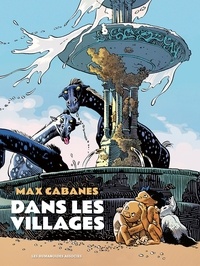 Max Cabanes - Dans les Villages Intégrale tomes 1 à 4 : .