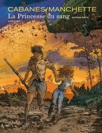 Max Cabanes et Jean-Patrick Manchette - La Princesse du sang Tome 2 : .