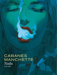 Max Cabanes et Jean-Patrick Manchette - Nada - Edition spéciale.