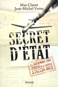Max Clanet et Jean-Michel Verne - Secret d'Etat - 11 septembre 1968, le crash de la Caravelle Ajaccio-Nice.