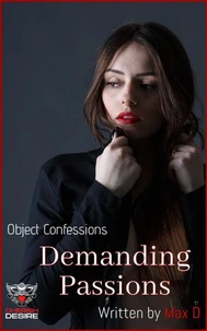 Object Confessions - Demanding Passions