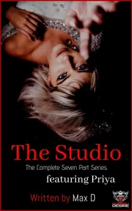 The Studio (The Complete Seven Part Series) featuring Priya