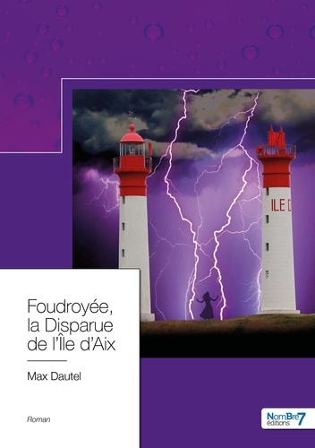 Foudroyée, la disparue de l'île d'Aix