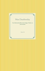 Max Dauthenday - Das Märchenbriefbuch der heiligen Nächte im Javanerlande - Band 18.
