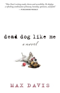 Max Davis - Dead Dog Like Me.