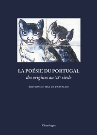 Max de Carvalho - La poésie du Portugal des origines au XXe siècle.