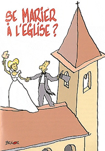 Max de Longchamp - Se marier à l'Eglise ?.