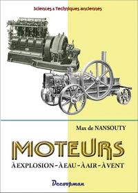 Moteurs à explosion, à eau, à air, à vent