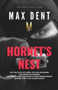  Max Dent - Hornet's Nest - Bruce Cole Series, #1.