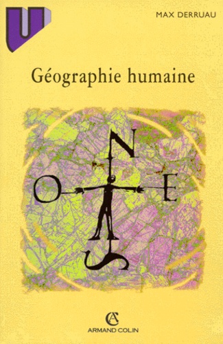 Max Derruau - Geographie Humaine. 6eme Edition 1996.