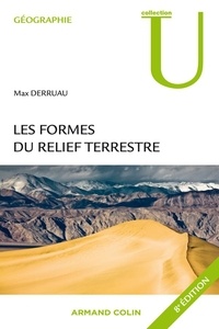 Max Derruau - Les formes du relief terrestre - Notions de géomorphologie.