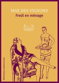 Max Des Vignons - Fredi  : Fredi en ménage.