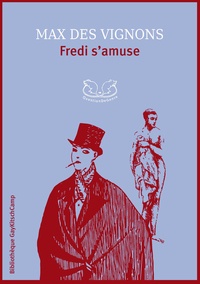 Max Des Vignons - Fredi  : Fredi s'amuse.