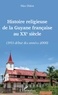 Max Didon - Histoire religieuse de la Guyane française au XXe siècle - (1911-début des années 2000).