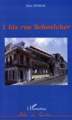 1 bis rue Schoelcher