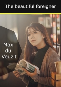 Max Du Veuzit - The beautiful foreigner.