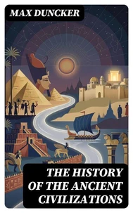 The History of the Ancient Civilizations