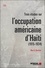 Trois études sur loccupation américaine dHaïti (1915-1934)  édition revue et augmentée