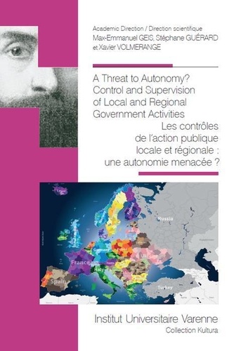 Max Emmanuel Geis et Stéphane Guérard - Les contrôles de l'action publique locale et régionale : une autonomie menacée ?.
