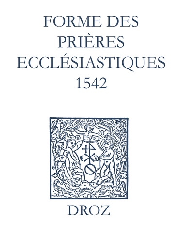 Recueil des opuscules 1566. Forme des prières ecclésiastiques (1542)