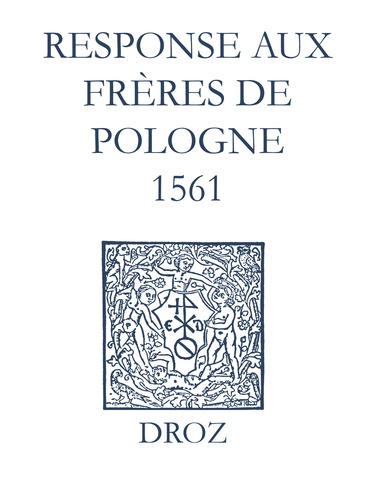 Recueil des opuscules 1566. Response aux frères de Pologne. (1561)