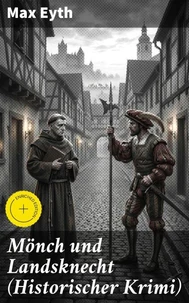 Mönch und Landsknecht (Historischer Krimi)