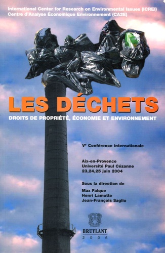 Max Falque et Olivier Arnold - Les déchets - Droits de propriété, économie et environnement.