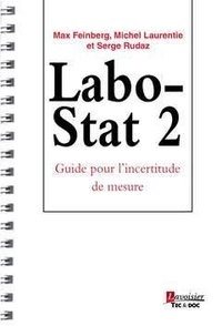 Max Feinberg et Michel Laurentie - Labo-stat 2 - guide pour l'incertitude de mesure - Guide pour l'incertitude de mesure.