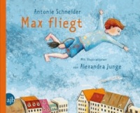 Max fliegt.