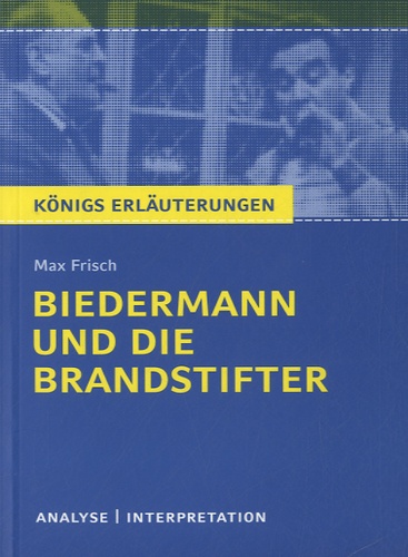Max Frisch - Biedermann und die Brandstifter.