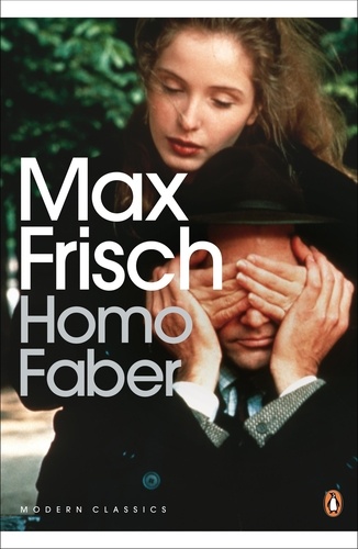 Max Frisch - Homo Faber.