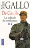 Max Gallo - De Gaulle - Tome 2, La solitude du combattant.