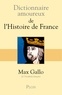 Max Gallo - Dictionnaire amoureux de l'Histoire de France.