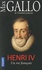 Henri IV. Un roi français