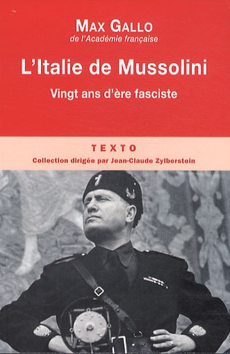 Max Gallo - L'Italie de Mussolini - Vingt ans d'ère fasciste.