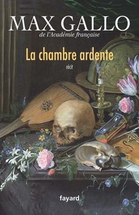 Max Gallo - La chambre ardente.