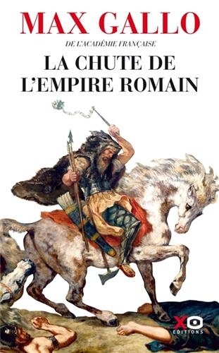 Max Gallo - La Chute de l'Empire romain.