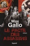 Max Gallo - Le Pacte des assassins.