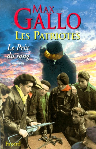 Les Patriotes Tome 3 : Le Prix Du Sang