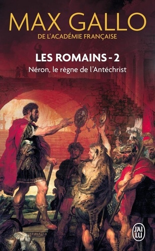 Les Romains Tome 2 Néron. Le Règne de l'Antéchrist - Occasion
